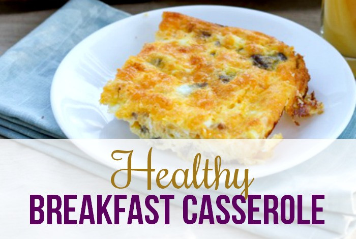 Healthy Breakfast Casseroles
 Healthy Breakfast Casserole with Eggs I Heart Planners