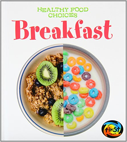 Healthy Breakfast Choices
 Breakfast Healthy Food Choices BY VIC Parker