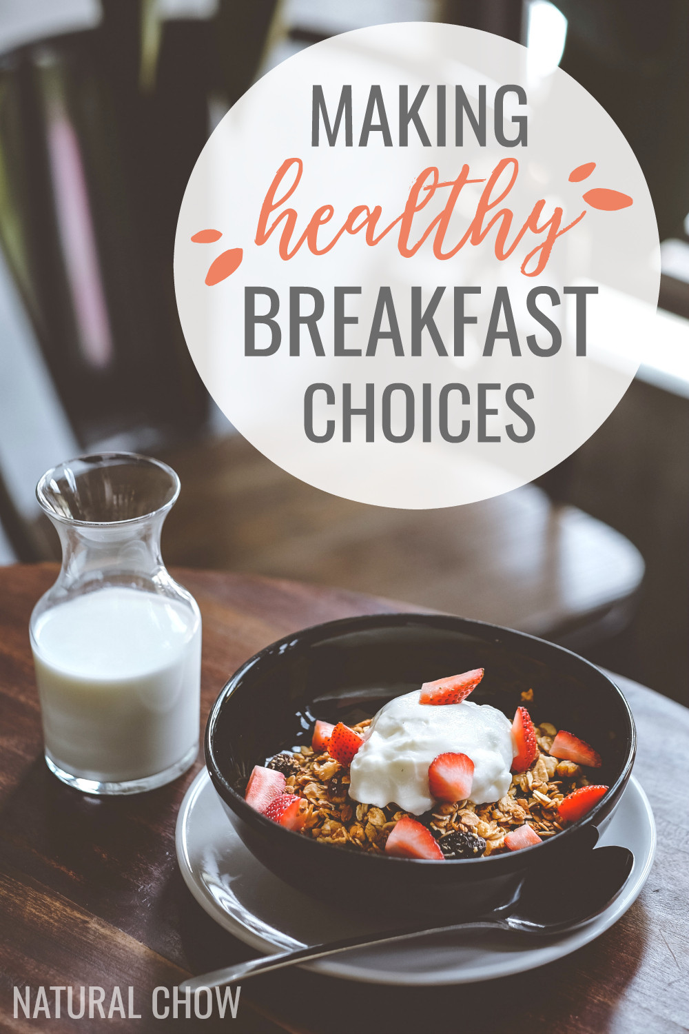 Healthy Breakfast Choices
 Making Healthy Breakfast Choices