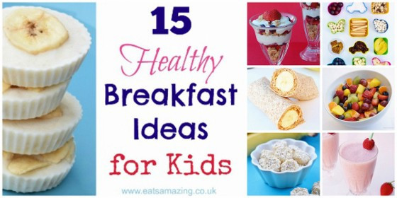 Healthy Breakfast Ideas For Kids
 15 Healthy Breakfast Ideas for Kids Eats Amazing