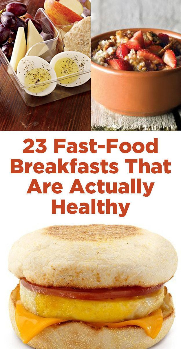 Healthy Fast Food Breakfast
 23 Fast Food Breakfasts That Are Actually Healthy