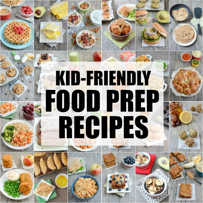 Healthy Kid Friendly Recipes
 25 Kid Friendly Food Prep Recipes