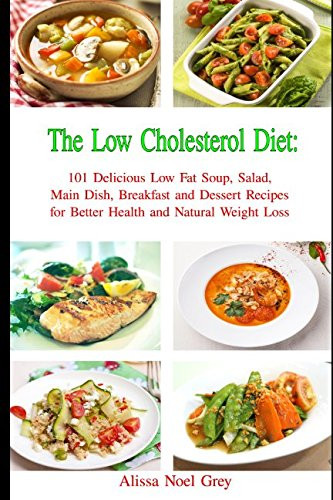 Healthy Low Fat Recipes For Weight Loss
 The Low Cholesterol Diet 101 Delicious Low Fat Soup