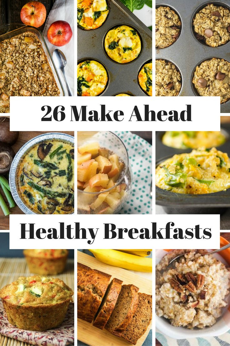 Healthy Make Ahead Breakfast
 26 Healthy Make Ahead Breakfasts For Busy Mornings