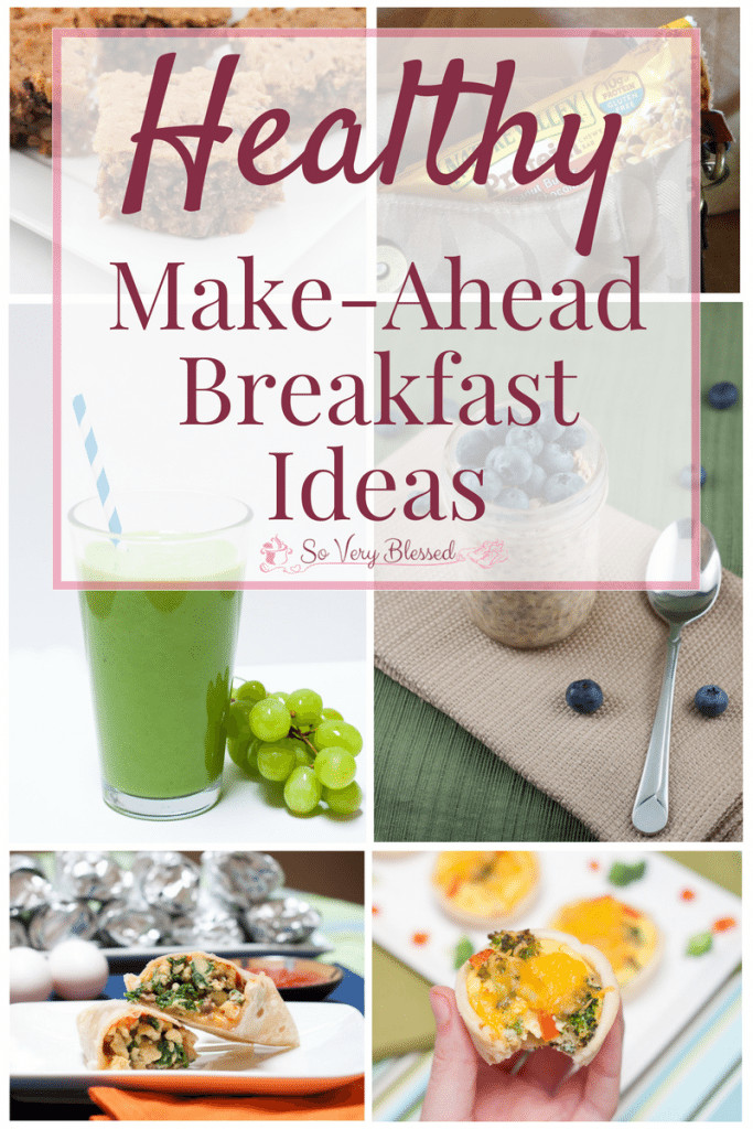 Healthy Make Ahead Breakfast
 Healthy Make Ahead Breakfast Ideas