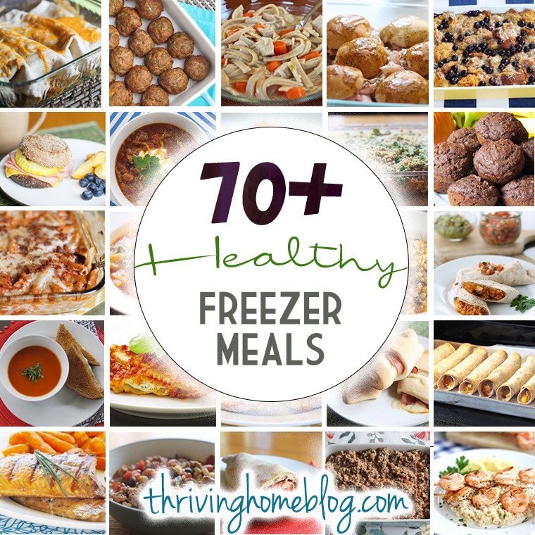 Healthy Make Ahead Dinners
 70 Healthy Freezer Meal Recipes
