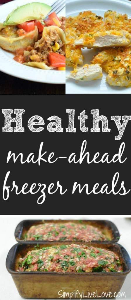 Healthy Make Ahead Dinners
 15 Healthy Make Ahead Freezer Meals Simplify Live Love