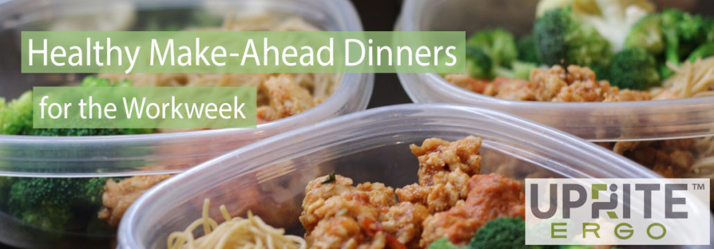 Healthy Make Ahead Dinners
 Healthy Make Ahead Dinners for the Work Week Uprite Ergo