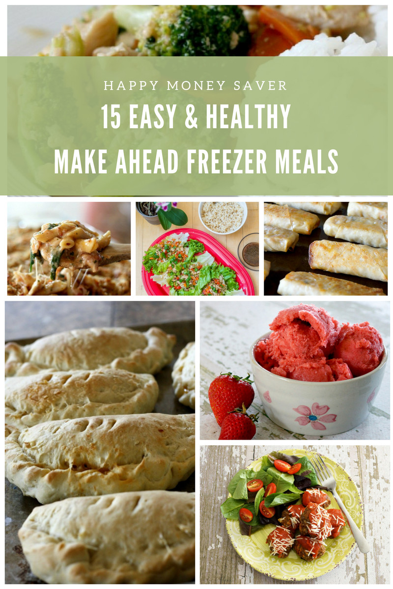 Healthy Make Ahead Dinners
 15 Easy & Healthy Freezer Meals to Make Ahead Add to Your