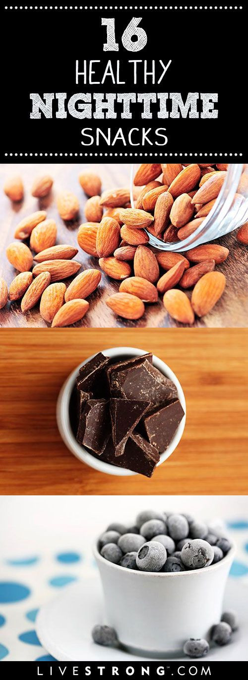 Healthy Nighttime Snacks
 16 Snacks That Are OK to Eat at Night