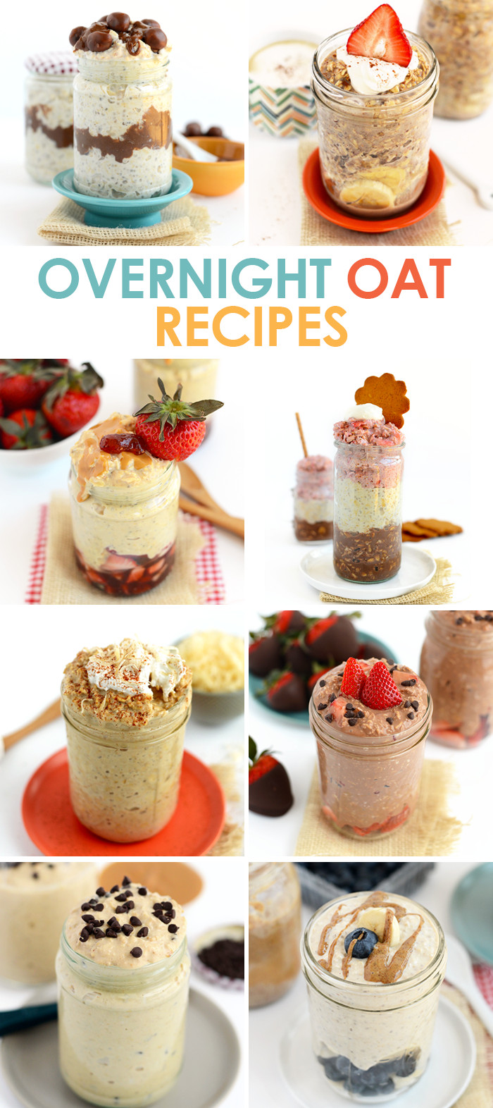 Healthy Overnight Oats Recipe
 8 Ways to Eat Overnight Oats Fit Foo Finds