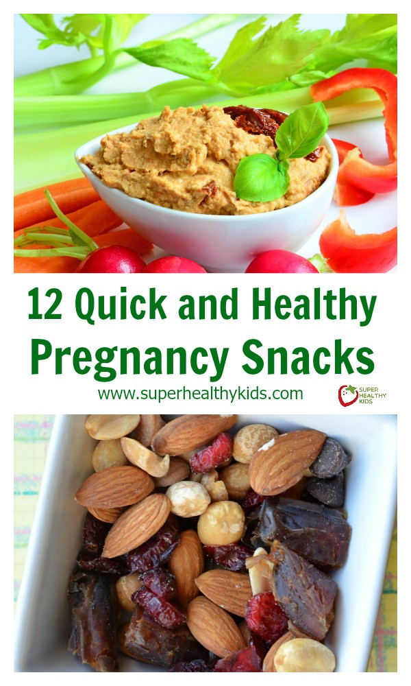 Healthy Pregnancy Snacks
 12 Quick and Healthy Pregnancy Snacks