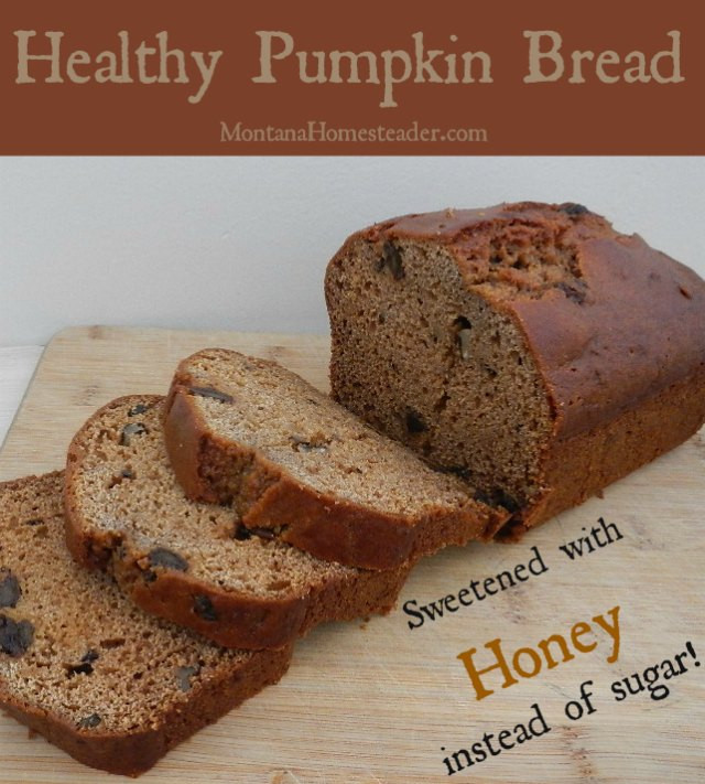 Healthy Pumpkin Bread Recipe
 Healthy Pumpkin Bread Montana Homesteader