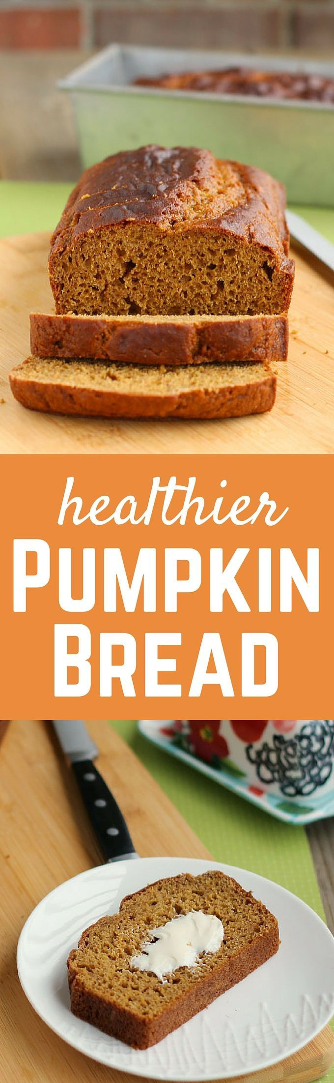 Healthy Pumpkin Bread
 Healthier Pumpkin Bread Recipe