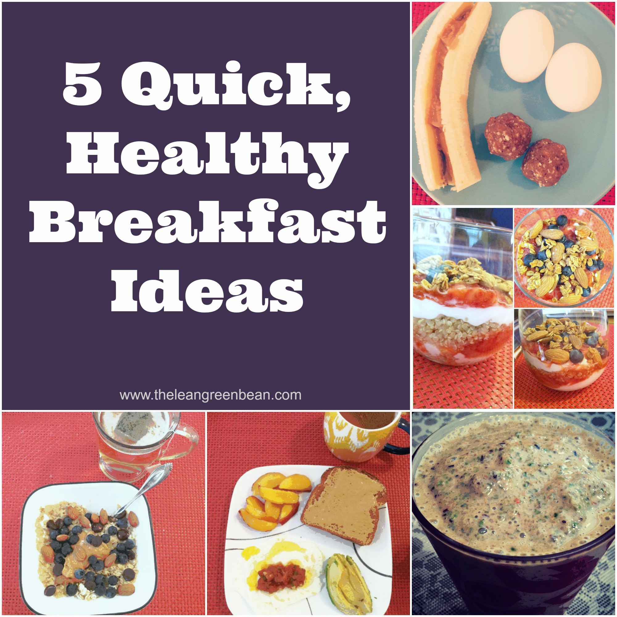 Healthy Quick Breakfast 5 Quick Healthy Breakfast Ideas from a Registered Dietitian