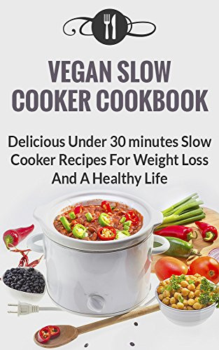 Healthy Slow Cooker Recipes For Weight Loss
 Cookbooks List The Best Selling "Ve arian & Vegan