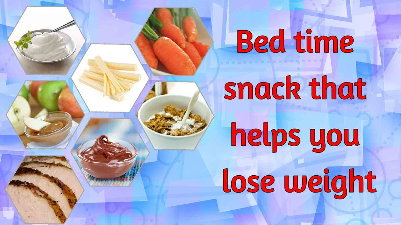 Healthy Snacks Before Bed
 best foods to eat at night for weight loss