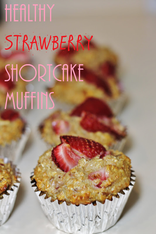 Healthy Strawberry Shortcake
 HEALTHY STRAWBERRY SHORTCAKE MUFFINS