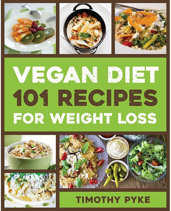 Healthy Vegetarian Recipes For Weight Loss
 6 Best Vegan Diet and Weight Loss Cookbooks