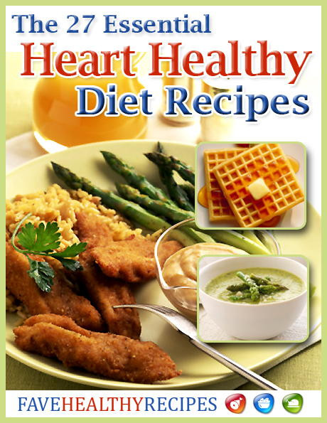 Heart Healthy Diet Recipes
 "The 27 Essential Heart Healthy Diet Recipes" Free