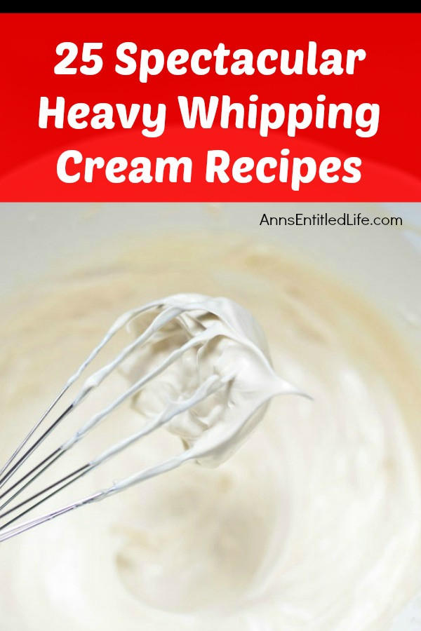 Heavy Whipping Cream Dessert Recipes
 25 Spectacular Heavy Whipping Cream Recipes