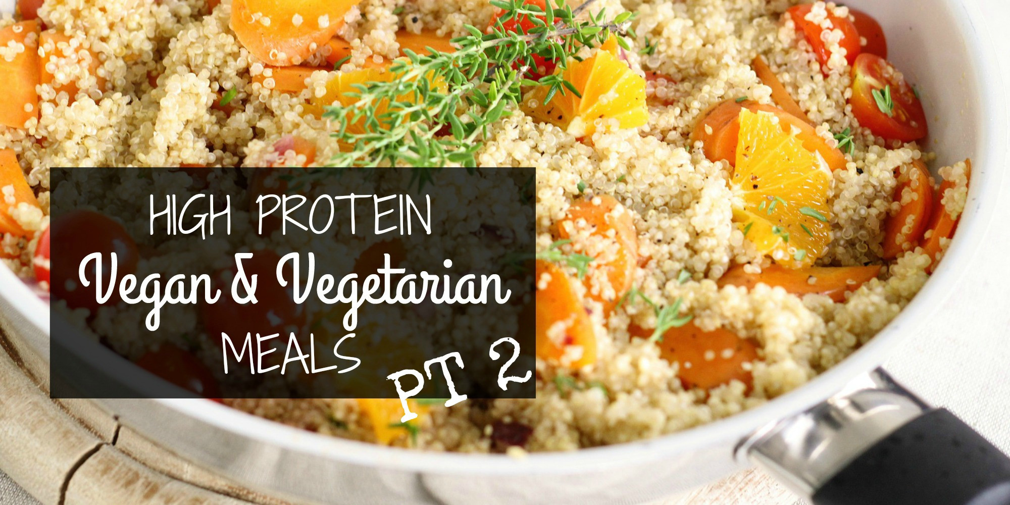 High Protein Vegan Recipes
 High Protein Ve arian & Vegan Meals Part 2 – Hadron