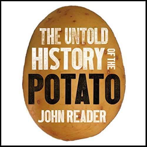 History Of The Potato
 The Untold History of the Potato Audiobook