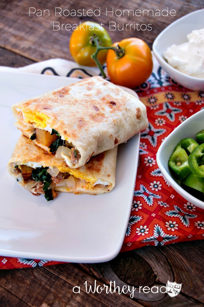 Homemade Breakfast Burritos
 Pan Roasted Homemade Breakfast Burritos