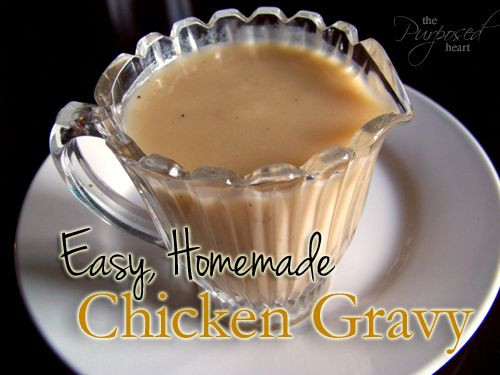 Homemade Chicken Gravy
 Easy Homemade Chicken Gravy Made 7 28 14 Definitely