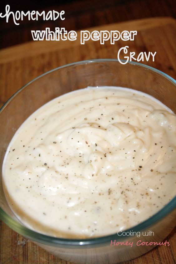 Homemade Chicken Gravy
 Homemade White Pepper Gravy