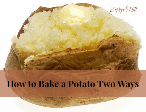 How Long To Bake A Potato At 375
 How to Bake a Potato Two Ways