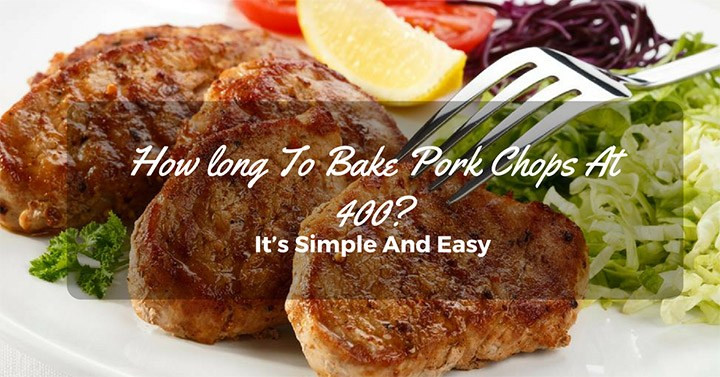 How Long To Broil Pork Chops
 How Long To Bake Pork Chops At 400 It’s Simple And Easy