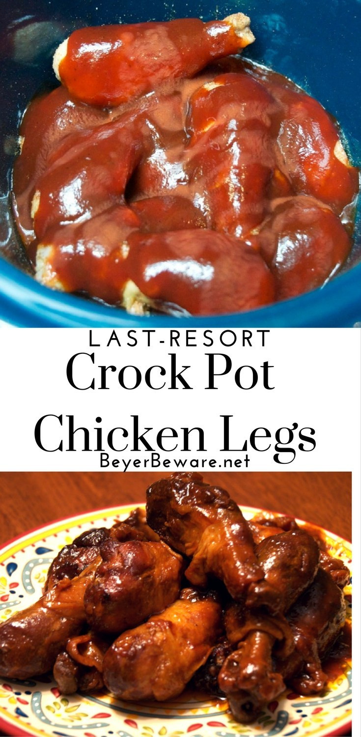 How Long To Cook Chicken Thighs In Crock Pot
 Crock Pot Last Resort Chicken Legs Beyer Beware