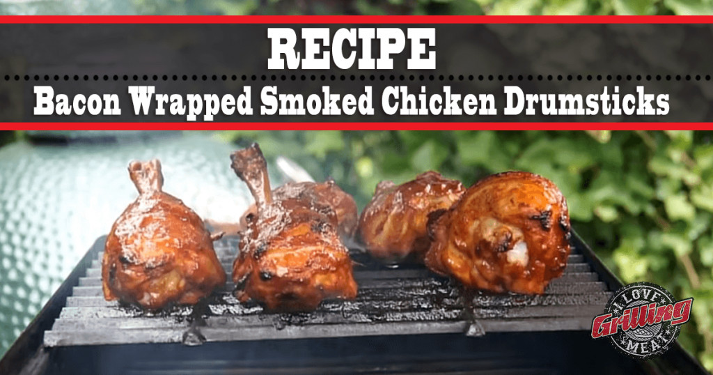 How Long To Smoke Chicken Legs
 Bacon Wrapped Smoked Chicken Drumsticks Recipe