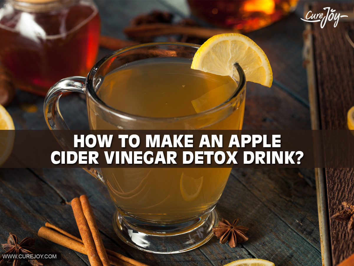 How Much Apple Cider Vinegar Should You Drink
 Top 7 Tasty Detox Drinks For Weight Loss And Cleansing