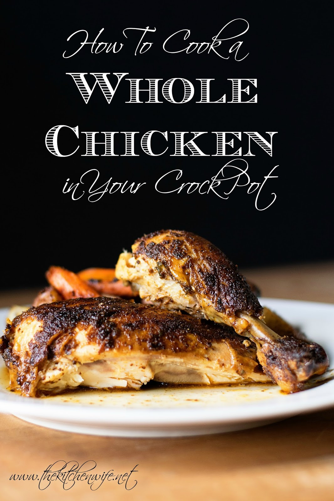 How To Bake A Whole Chicken
 How to Cook a Whole Chicken in Crockpot Recipe The