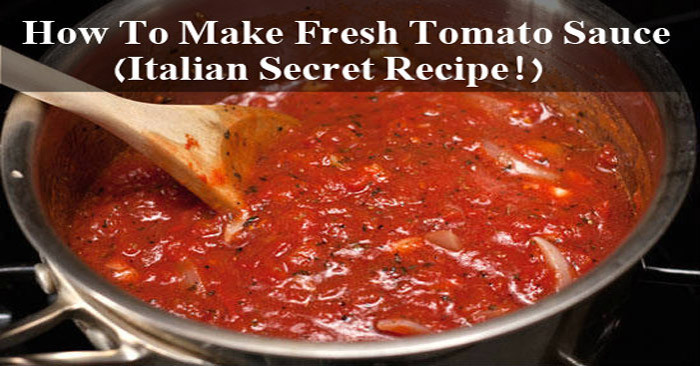 How To Can Tomato Sauce
 How To Make Fresh Tomato Sauce Italian Secret Recipe