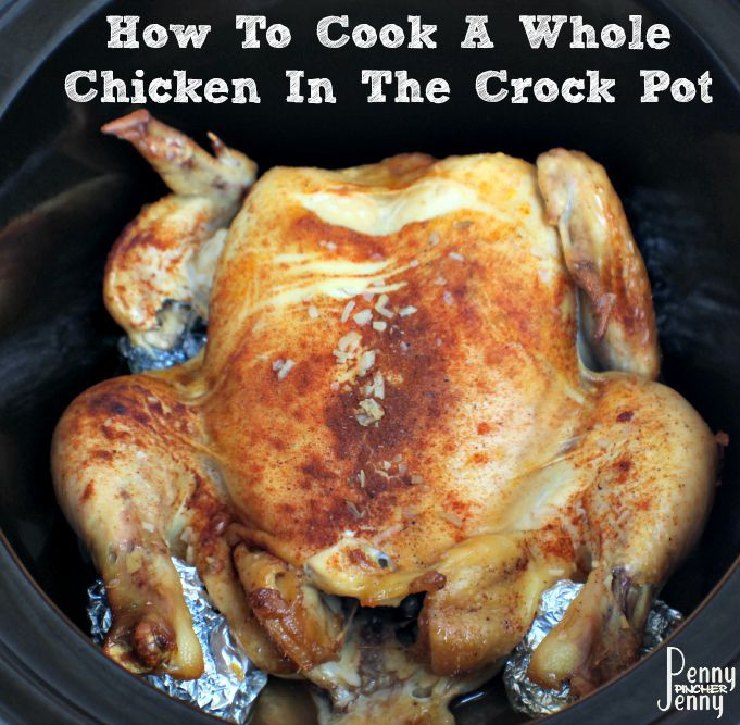 How To Cook A Whole Chicken
 How To Cook A Whole Chicken In The Crock Pot
