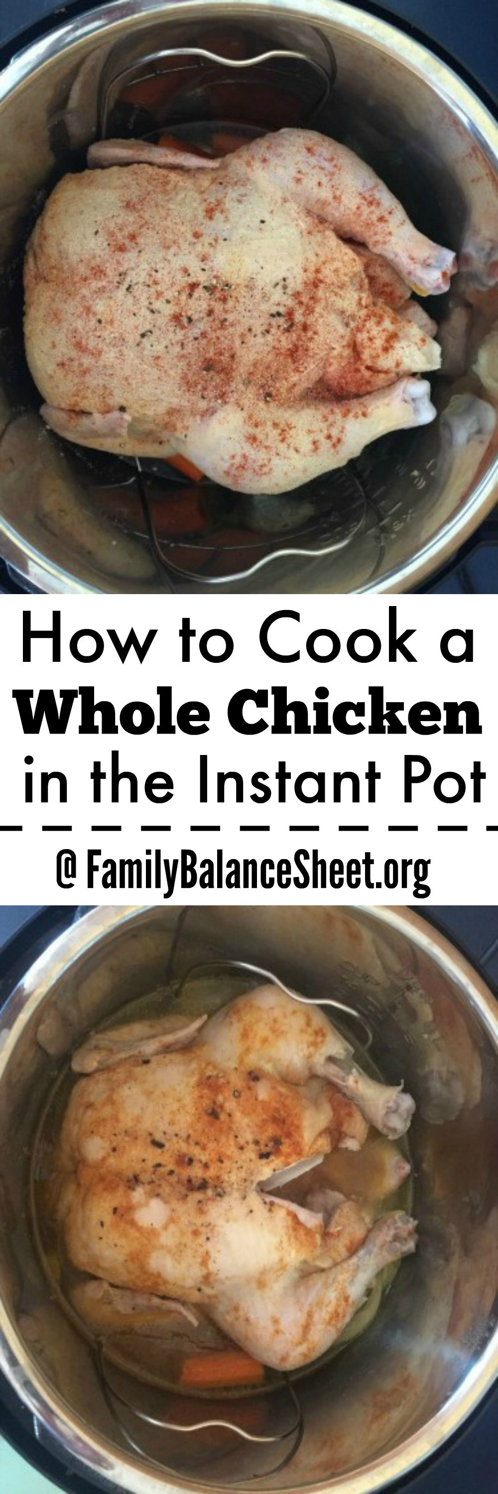 How To Cook A Whole Chicken
 How to Cook a Whole Chicken in the Instant Pot Family
