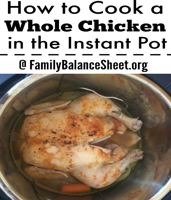 How To Cook A Whole Chicken
 How to Cook a Whole Chicken in the Instant Pot Family