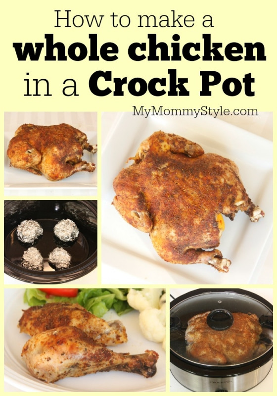 How To Cook Whole Chicken In Crock Pot
 How to make a whole chicken in a Crock Pot My Mommy Style