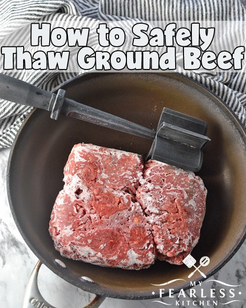How To Defrost Ground Beef
 How to Safely Thaw Ground Beef My Fearless Kitchen
