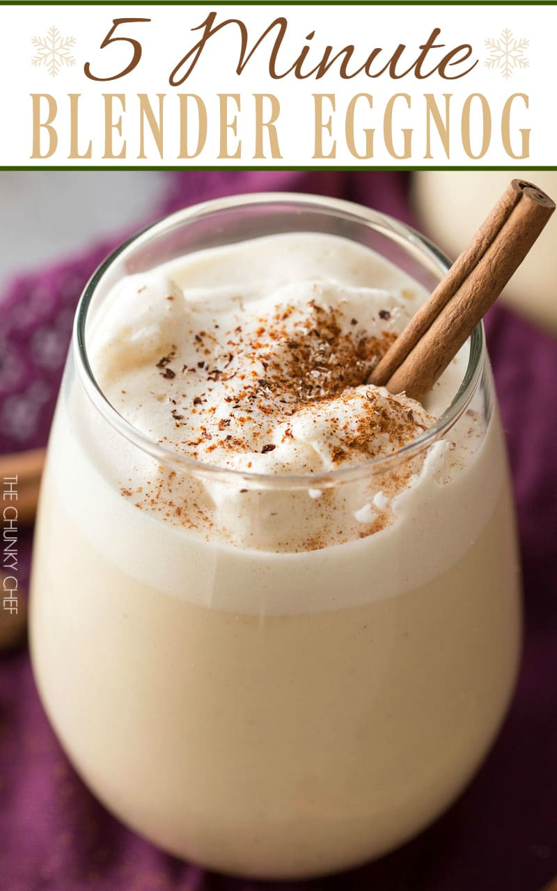 How To Drink Eggnog
 5 Minute Homemade Blender Eggnog The Chunky Chef