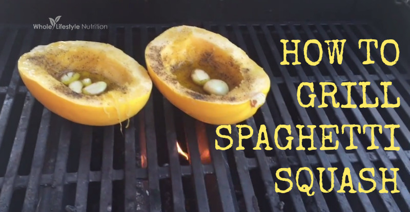 How To Grill Squash
 How To Grill Spaghetti Squash Whole Lifestyle Nutrition