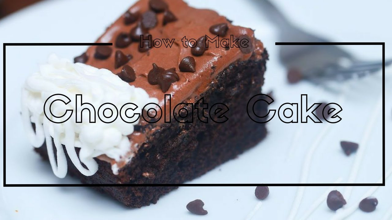 How To Make Chocolate Cake From Scratch
 How to Make Chocolate Cake Fast to make chocolate cake