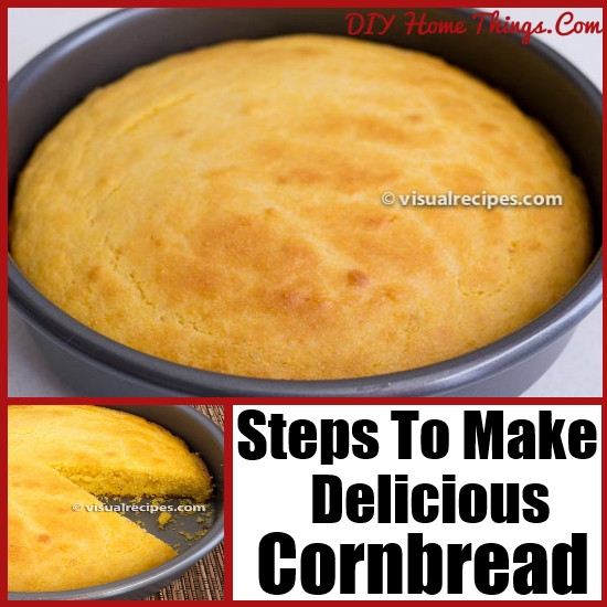 How To Make Cornbread
 How To Make Delicious Cornbread