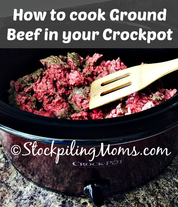 How To Make Ground Beef
 How to cook Ground Beef in your Crockpot