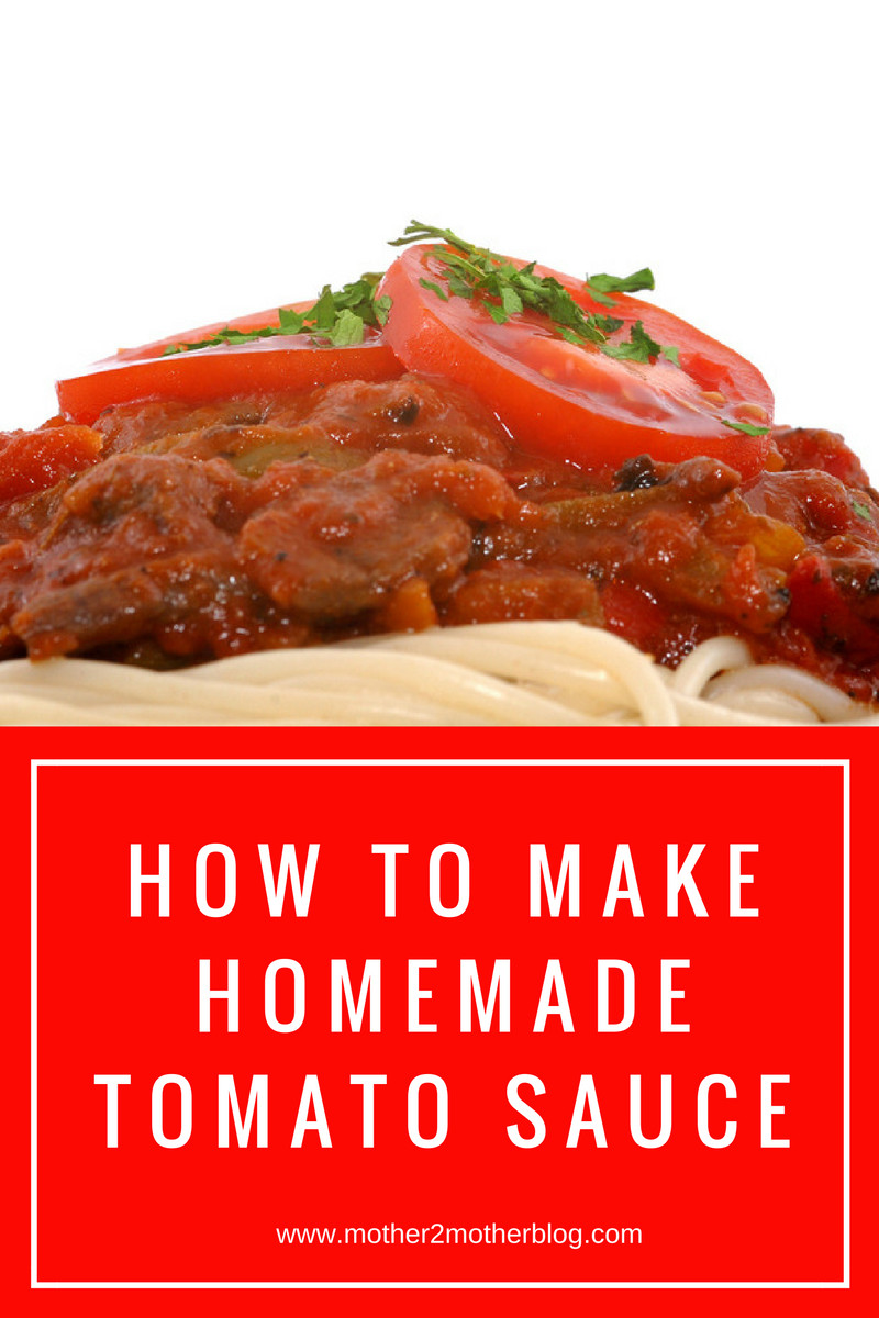 How To Make Homemade Tomato Sauce
 How To Make Homemade Tomato Sauce mother2motherblog