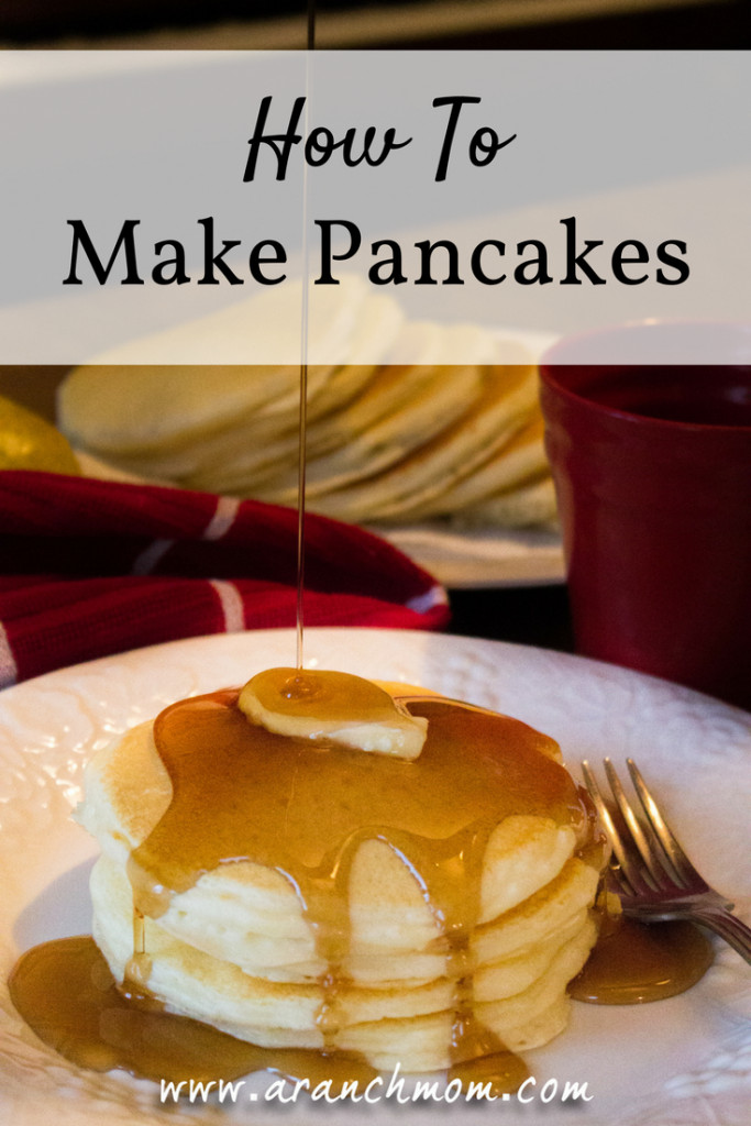 How To Make Pancakes Fluffy
 How to make pancakes A Ranch Mom