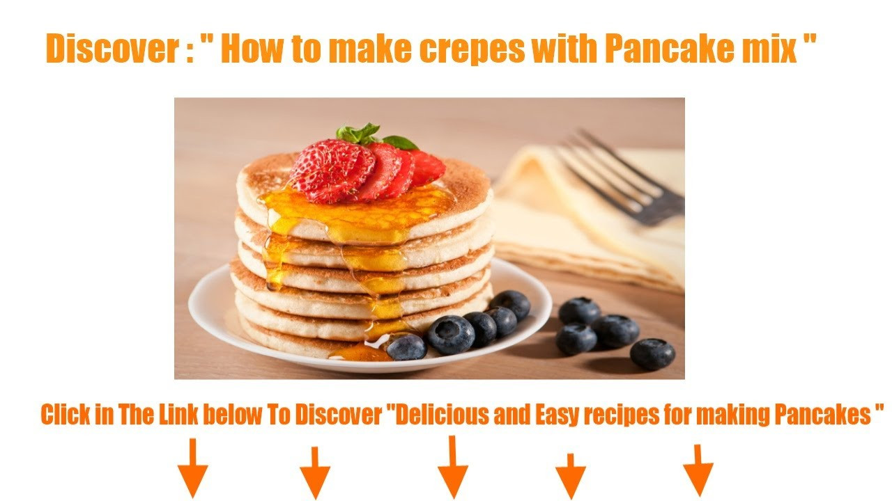 How To Make Pancakes With Mix
 How to make crepes with pancake mix